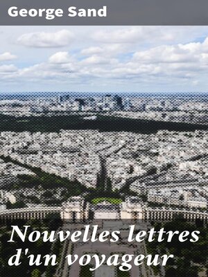 cover image of Nouvelles lettres d'un voyageur